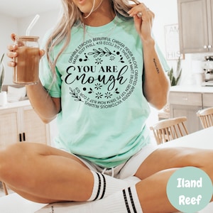 You Are Enough Comfort Colors® Shirt, Inspirational Bible Verse Shirt, Christian Affirmation Shirt, Faith Based Tee, Religious Quote Shirt