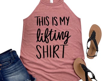 This Is My Lifting Shirt - Funny Workout Tank for Women - Gym Apparel for Weightlifters - Womans Fitness Tank Top - Gift for Gym Lovers