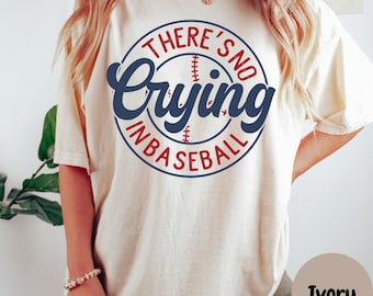There's No Crying in Baseball Shirt, Comfort Colors® Tee, Funny Baseball Mom Shirt, Game Day Shirt, Softball & Baseball Fan Gift
