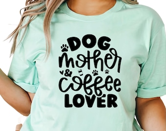 Dog Mother Coffee Lover T-Shirt - Funny Pet Lover Tee - Unisex Graphic Shirt for Dog Moms - Cute Gift for Dog Owners and Coffee Enthusiasts