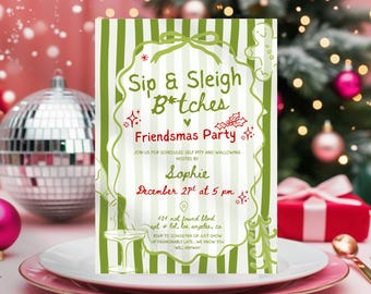 May include: A festive invitation with green and white stripes features the text "Sip & Sleigh B*tches Friendsmas Party." The invitation is hosted by Sophie and is for December 21st at 5 pm. The invitation is on a pink plate with a disco ball and Christmas tree in the background.