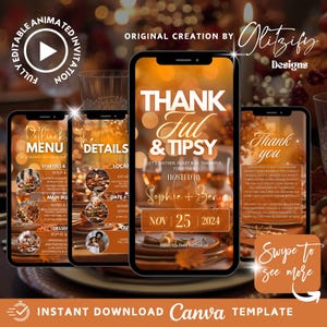 Könnte beinhalten: Eine animierte digitale Einladungsvorlage für eine Thanksgiving-Veranstaltung. Das Design zeigt ein warmes Orange- und Braunschema mit dem Text "Thankful & Tipsy" und Veranstaltungsdetails. Enthält eine "Swipe to see more"-Aufforderung.