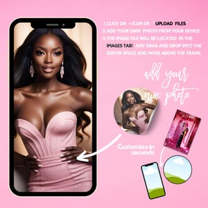 May include: A digital mockup on a pink background, showcasing a smartphone with a woman in a pink dress. Text includes "Add your own photo" and instructions to upload and customize images. Additional images are shown.
