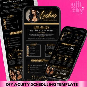 May include: A black and gold mobile phone screen displaying a lash artist's appointment booking template. The template includes contact information, appointment preparation instructions, booking policies, and a "Meet Your Lash Artist" section. The text "DIY Acuity Scheduling Template" is displayed at the bottom of the screen.