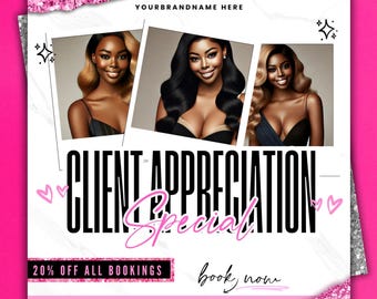 May include: A pink and white graphic with the text "CLIENT APPRECIATION Special" in black. The graphic also includes the text "20% OFF ALL BOOKINGS" and "book now @YOURHANDLEHERE".