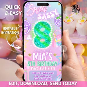 May include: A smartphone screen displaying a birthday invitation. The design includes the words "Sweet & Sassy" and "Mia's 8th Birthday." The invitation is in pastel colours, with a large number 8 and event details. The words "Quick & Easy" and "Editable Invitation" are also visible.