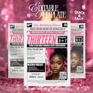 May include: A pink and white birthday party invitation template with the headline "THIRTEEN" and the text "The Birthday Times." The design includes a photo of a young woman, balloons, and event details. The template is labeled "Editable Template."