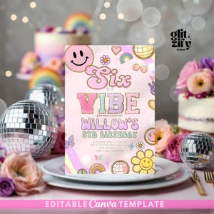 May include: Pink and purple birthday invitation with glitter text that says "Six is a Vibe" and "Willow's 5th Birthday". The invitation has a rainbow, peace sign, and smiley face graphics.