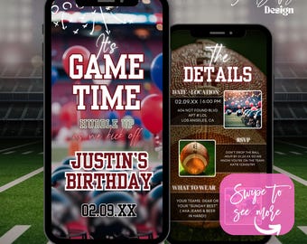 May include: A digital invitation for a football-themed birthday party. The invitation features a red and white football helmet, a football, and the text "It's Game Time" and "Justin's Birthday". The invitation also includes the date of the party, the location, and the RSVP information.