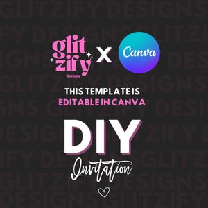 Op de afbeelding: Een roze en witte afbeelding met de tekst "glit zify Designs" en een blauwe cirkel met de tekst "Canva" op een zwarte achtergrond. De tekst "This template is editable in Canva" en "DIY Invitation" zijn ook inbegrepen.