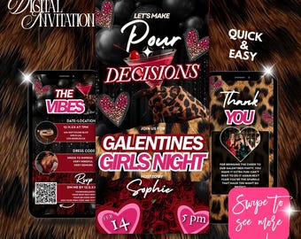 May include: Digital invitation template for a Galentine's Girls Night, featuring a cocktail, leopard print, and hearts. The design includes the text "Let's Make Pour Decisions" and "Galentines Girls Night". The invitation is hosted by Sophie and includes the date and time.