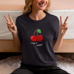Life is Sweet Cute Cherry T-shirt - Happiness-inspiring Tee, Inspirational T-shirt, Happy t-shirt, Aesthetic Tee, Good Vibes T-shirt
