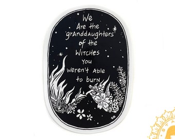 Vinyl Sticker - We are the Granddaughters - Witchy Mantra