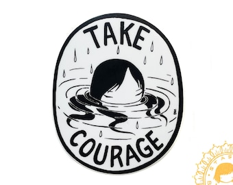Vinyl Sticker - Take Courage