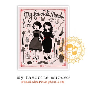 My Favourite Murder - Fan Art - 8x10 Druck - SSDGM