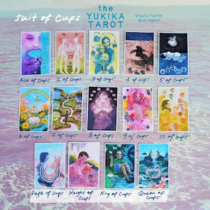 May include: A collection of fourteen tarot cards from the Suit of Cups in the Yukika Tarot deck by Stasia Yukika Burrington. Each rectangular card features a unique, colorful illustration with handwritten labels ranging from Ace of Cups to Queen of Cups.