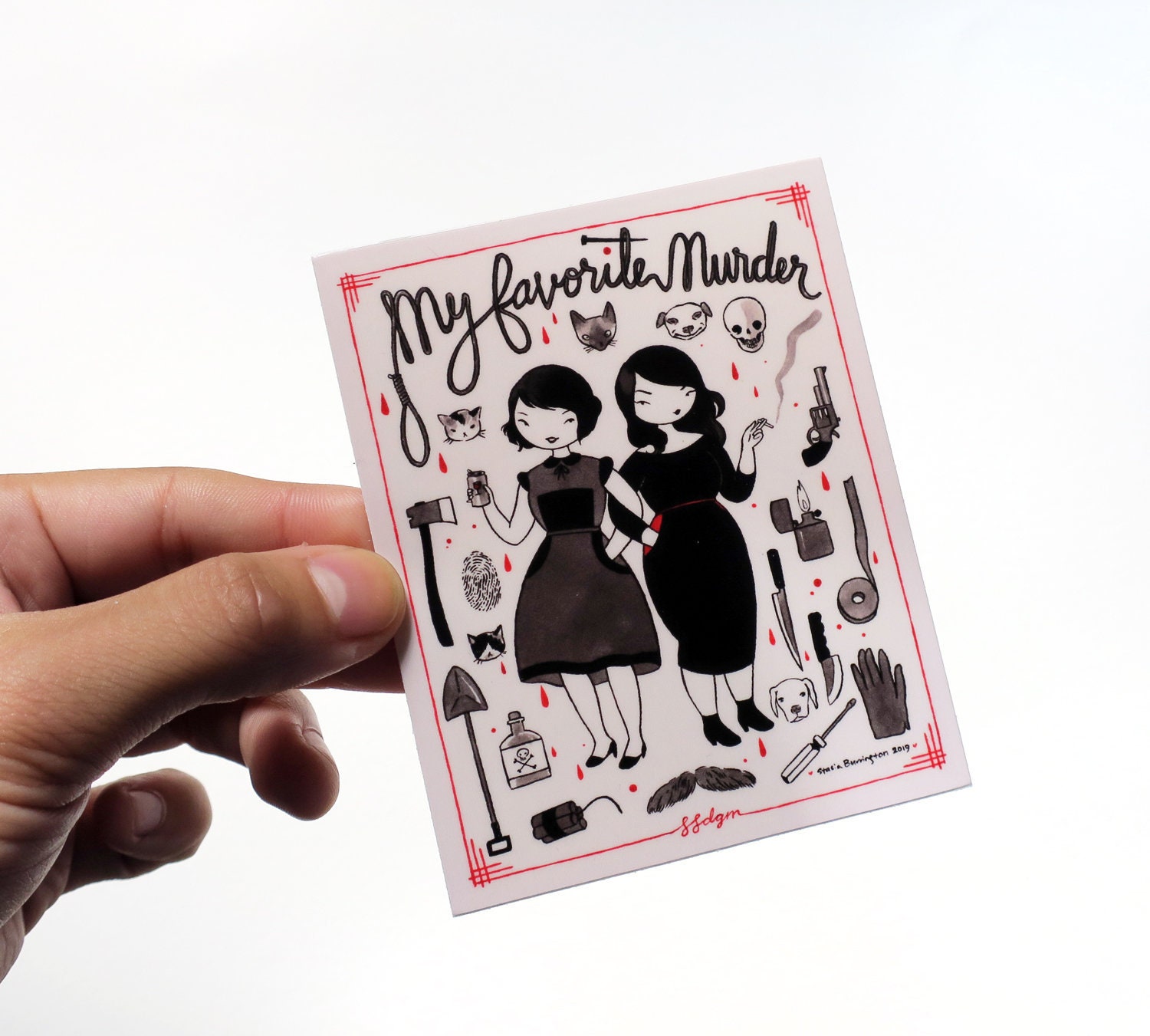 Vinyl Sticker - My Favorite Murder - SSDGM - true crime
