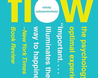Flow: The Psychology of Optimal Experience (Harper Perennial Modern Classics)