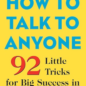 Puede incluir: Portada de libro con fondo amarillo y el título "HOW TO TALK TO ANYONE" en letras azules grandes. El número "92" es rojo, con el texto "Little Tricks for Big Success in Relationships" debajo.