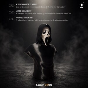 May include: A black and white bust of the Ghostface character wearing a black hooded robe. The text reads: A TRUE HORROR CLASSIC, One of the most recognizable faces in horror movie history, LARGE SCALE BUST, A substantial piece that instantly becomes the center of attention, PRINTED & PAINTED, Produced and painted with attention to the final presentation, FDM, LOCK3DIN.