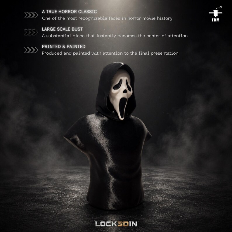 May include: A black and white bust of the Ghostface character wearing a black hooded robe. The text reads: A TRUE HORROR CLASSIC, One of the most recognizable faces in horror movie history, LARGE SCALE BUST, A substantial piece that instantly becomes the center of attention, PRINTED & PAINTED, Produced and painted with attention to the final presentation, FDM, LOCK3DIN.