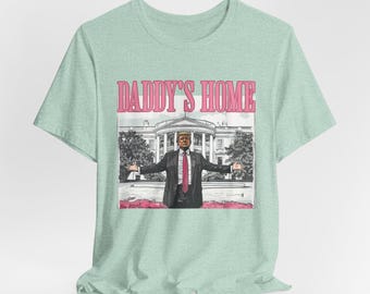 Donald Trump Daddy's Home Short Sleeve Tee