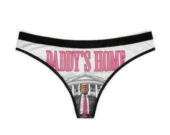 Trump Daddy's Home Women's Thongs, Playful and Stylish Underwear, Funny Gift for Her, Soft Polyester Blend, Breathable and Durable, Cheeky