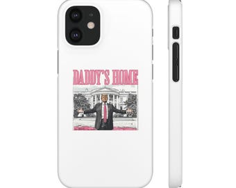 TRUMP Daddy's Home Snap Case, Fun Phone Cover for Dads, Unique Gift for Father's Day, Playful Smartphone Accessory, Trendy Dad Merchandise