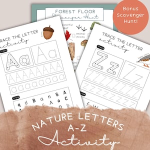 May include: Educational activity sheets with the text "TRACE THE LETTER activity" and "NATURE LETTERS A-Z Activity". The sheets feature letters to trace, nature-themed illustrations, and a bonus scavenger hunt.