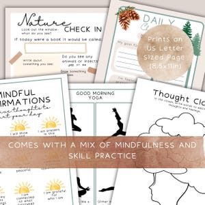 May include: A collection of printable mindfulness and skill practice pages. The pages include prompts for journaling, yoga poses, and thought exercises. The design features a neutral color palette with illustrations of nature and suns.