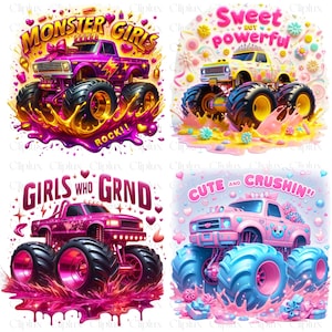 May include: Four digital illustrations of pink monster trucks with different slogans. The first truck has a pink and purple paint job with the words "Monster Girls" and "Rock!!". The second truck is yellow with the words "Sweet but Powerful". The third truck is pink with the words "Girls Who Grind". The fourth truck is pink with the words "Cute and Crushin'!".