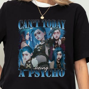 Jinx Shirt, Arcane Shirt, Anime Shirt, Gamer Shirt, League of Legends Gift, LOL Shirt, Cant Today, Anime Apparel, LOL Gift, Arcane Gift