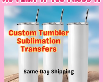 Ready To Press Custom Tumbler Sublimation Transfers Wraps Wholesale Print On Demand Services