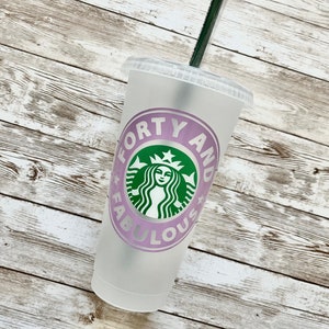 Forty and Fabulous | Personalized 40th Birthday Starbucks Cold Cup, Reusable Plastic Beverage Tumbler - You Choose Colors