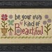 Lizzie Kate Snippet S126 Be Your Own Kind of Beautiful Counted Cross Stitch Chart Pattern
