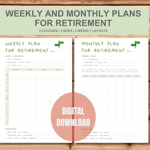May include: A digital download featuring weekly and monthly retirement plans. The design includes a weekly plan and a monthly plan, both with space for notes and reflections. The text "WEEKLY AND MONTHLY PLANS FOR RETIREMENT" is at the top, with "DIGITAL DOWNLOAD" in the center.
