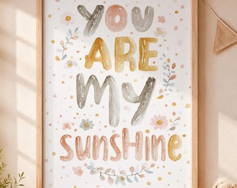 You Are My Sunshine Nursery Wall Art, Watercolor Floral Quote Unframed Print, Boho Baby Room Decor Poster for Girl Nursery Bedroom Decor