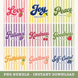 May include: A digital art print featuring nine colorful squares with words like "Love," "Joy," and "Peace" in cursive script. Each word is paired with a corresponding fruit illustration. The text "Galatians 5:22-23" appears below each word. The bottom of the image reads "PNG BUNDLE - INSTANT DOWNLOAD."
