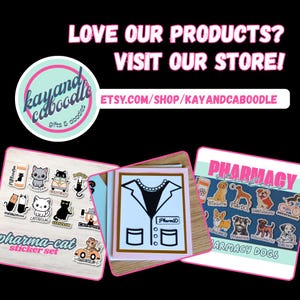 May include: Image featuring stickers with various designs. One set features cartoon cats with medical themes, labeled "pharma-cat sticker set." Another shows a doctor's coat. The third set displays pharmacy-themed dogs. The text "LOVE OUR PRODUCTS? VISIT OUR STORE!" is also present.