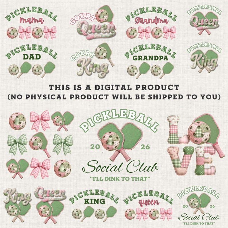 May include: Digital product featuring various pickleball-themed designs. Includes text like "Pickleball Mama," "Court Queen," and "Social Club." Designs incorporate pickleballs, paddles, and bows in shades of green, pink, and white. Text states "This is a digital product."