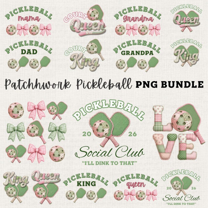 May include: A collection of patchwork pickleball-themed designs. The designs include text such as "Pickleball Mama," "Court Queen," and "Social Club," along with images of pickleballs, paddles, and bows. The words "Love" and "20 26" are also included.