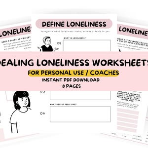 Könnte beinhalten: Eine Sammlung von Arbeitsblättern mit dem Titel "Dealing Loneliness Worksheets" für den persönlichen Gebrauch und Coaches. Die Arbeitsblätter enthalten Ausfüllabschnitte und Illustrationen. Der Text enthält "Define Loneliness" und "Instant PDF Download 8 Pages."