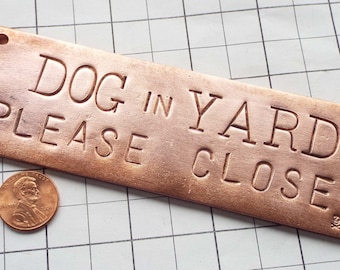 DOG in YARD, please close, copper doorbell warning sign, hand stamped, upcycled, recycled plumbing pipe