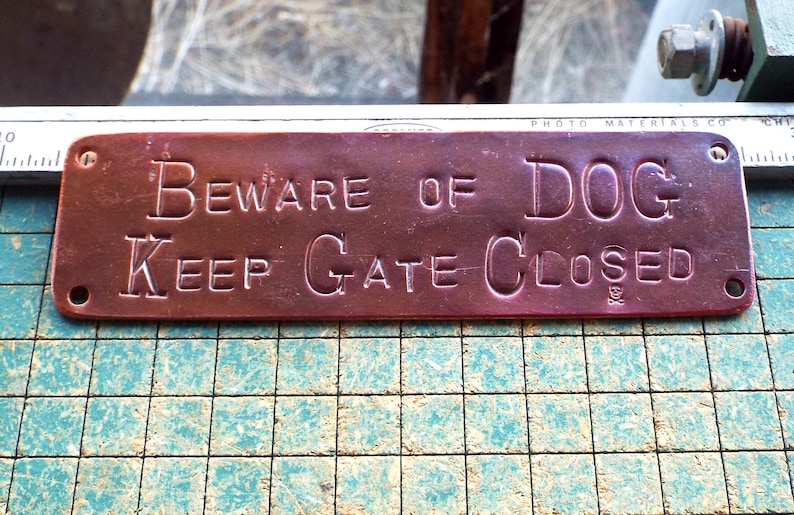 Beware of DOG, Keep Gate Closed, hand stamped copper, doorbell warning sign, dogs image 6