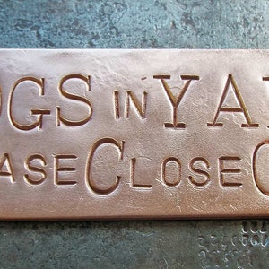 DOG in YARD, Please Close Gate, copper doorbell warning sign, hand stamped, upcycled, recycled plumbing pipe