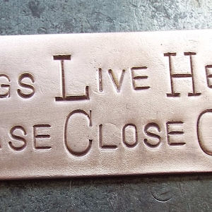 Dogs Live Here, Please Close Gate, copper doorbell warning sign, hand stamped, DOG, upcycled, recycled plumbing pipe