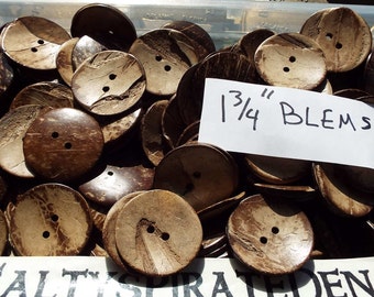 25 large coconut shell buttons, 1 3/4" buttons, 44mm, blems, seconds, buttons with Lots of Character