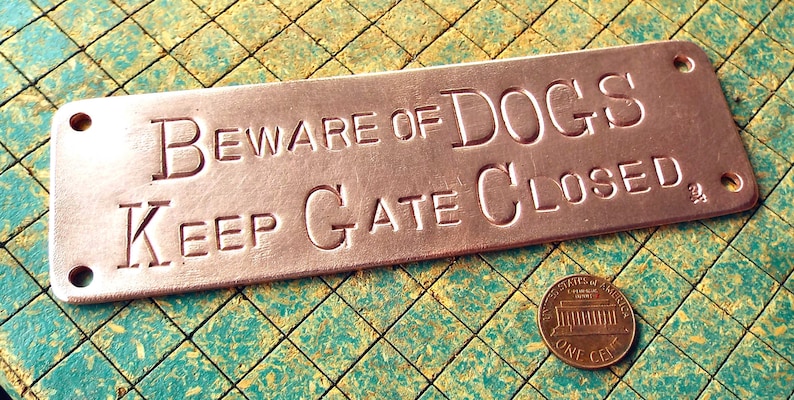 Beware of DOG, Keep Gate Closed, hand stamped copper, doorbell warning sign, dogs image 1