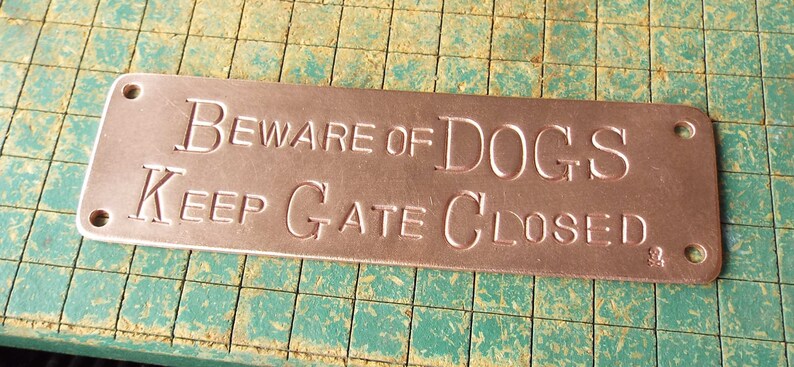 Beware of DOG, Keep Gate Closed, hand stamped copper, doorbell warning sign, dogs image 7