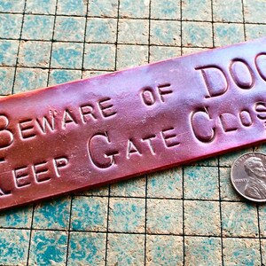 Beware of DOG, Keep Gate Closed, hand stamped copper, doorbell warning sign, dogs image 2